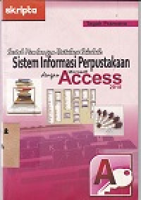 Image of Serial membangun database sekolah : sistem informasi perpustakaan dengan microsoft access 2010